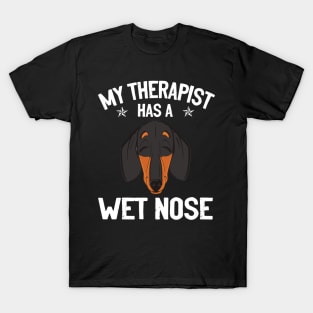My Therapist Has A Wet Nose - Dachshund Lovers T-Shirt